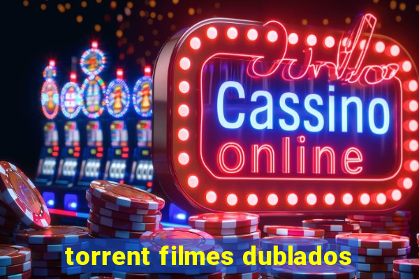 torrent filmes dublados